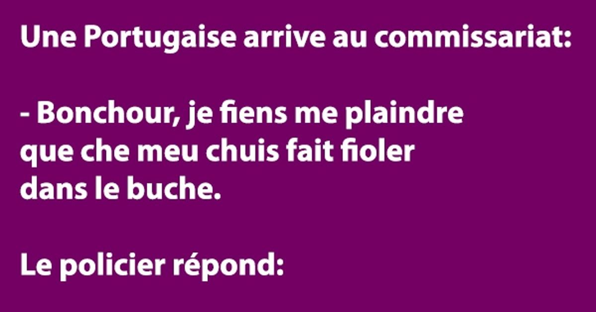 Une Portugaise arrive au commissariat... - Blagues et les meilleures