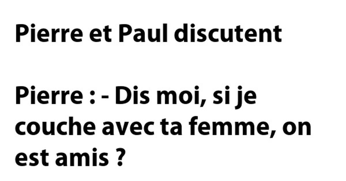 Pierre Et Paul Discutentpierre Dis Moi Si Je Couche Blagues Et Les Meilleures Images