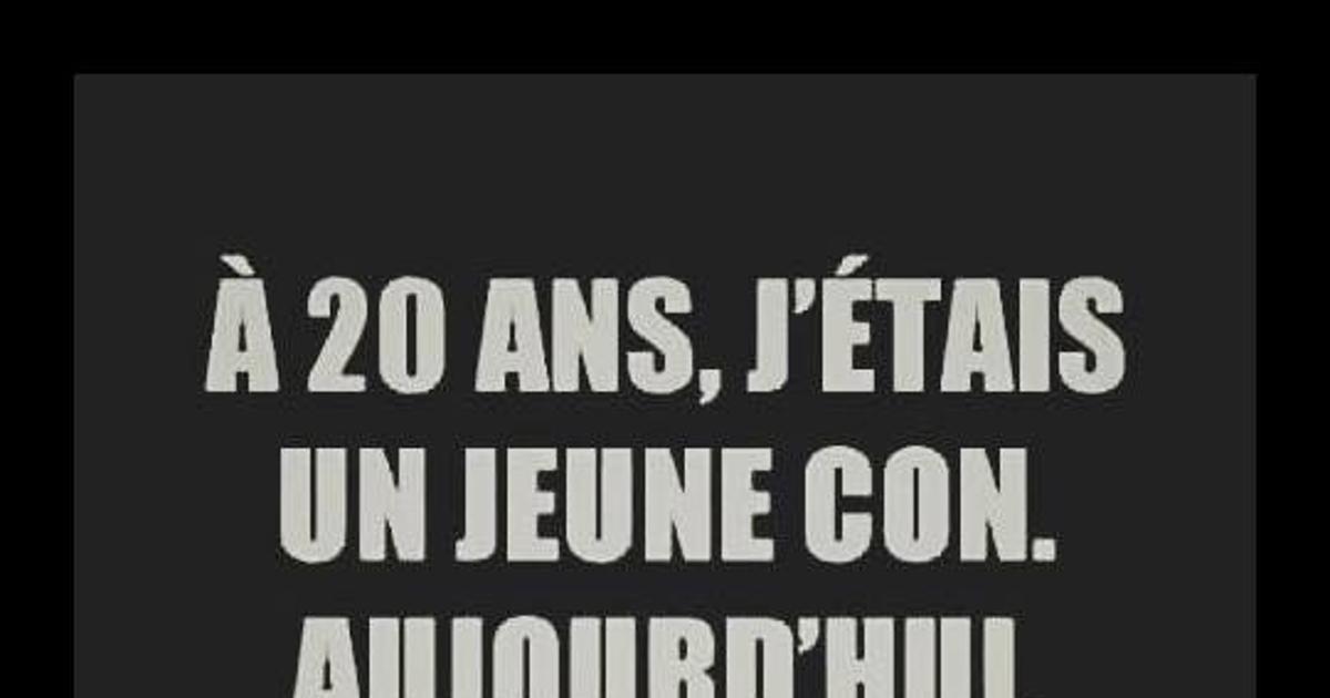 A 20 ANS J TAIS UN Blagues Et Les Meilleures Images Dr les A 20 ANS J TAIS UN Blagues Et Les Meilleures Images Dr les